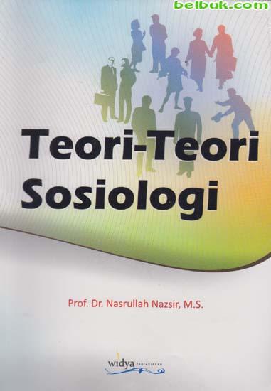 Teori-Teori Sosiologi: Nasrullah Nazsir - Belbuk.com